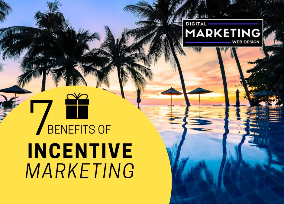 7 Benefits Of Incentive Marketing