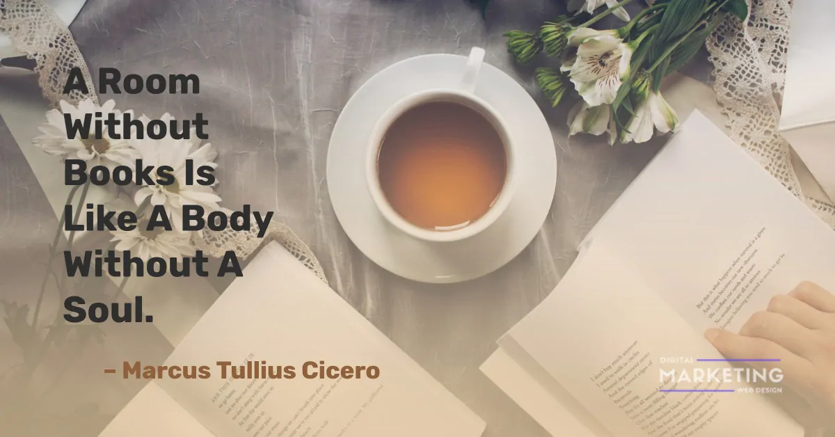 A Room Without Books Is Like A Body Without A Soul - Marcus Tullius Cicero 1