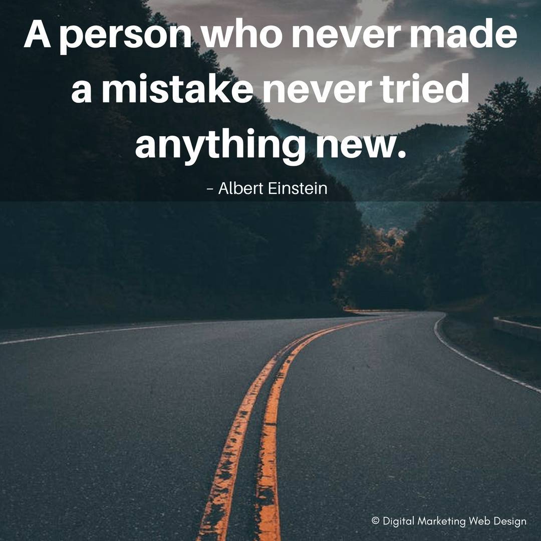 A Person Who Never Made A Mistake Never Tried Anything New. – Albert Einstein ...1080 x 1080