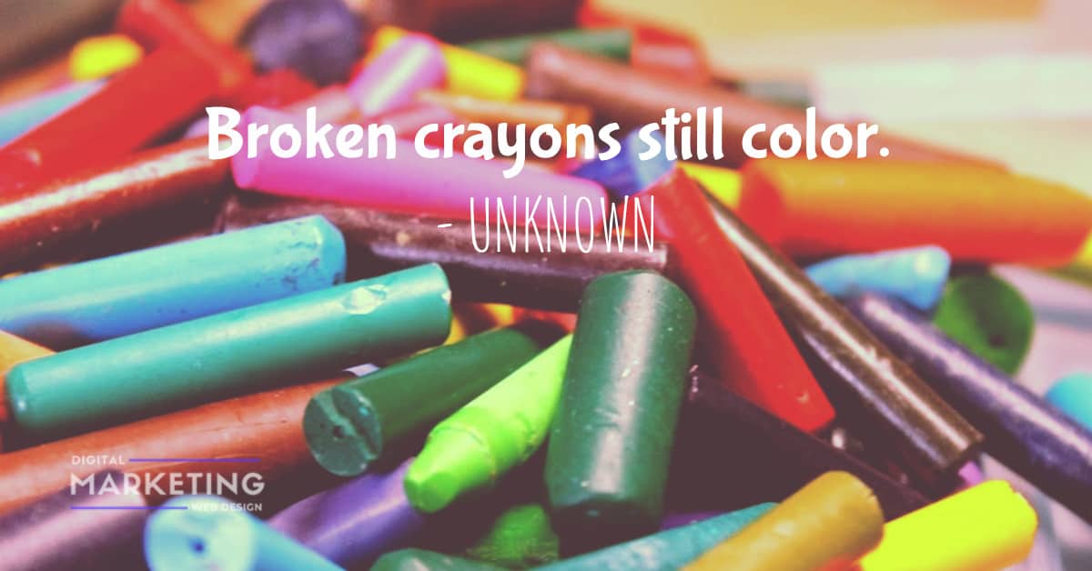 Broken crayons still color - UNKNOWN 1