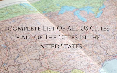 Complete List Of All US Cities – All Of The Cities In The United States