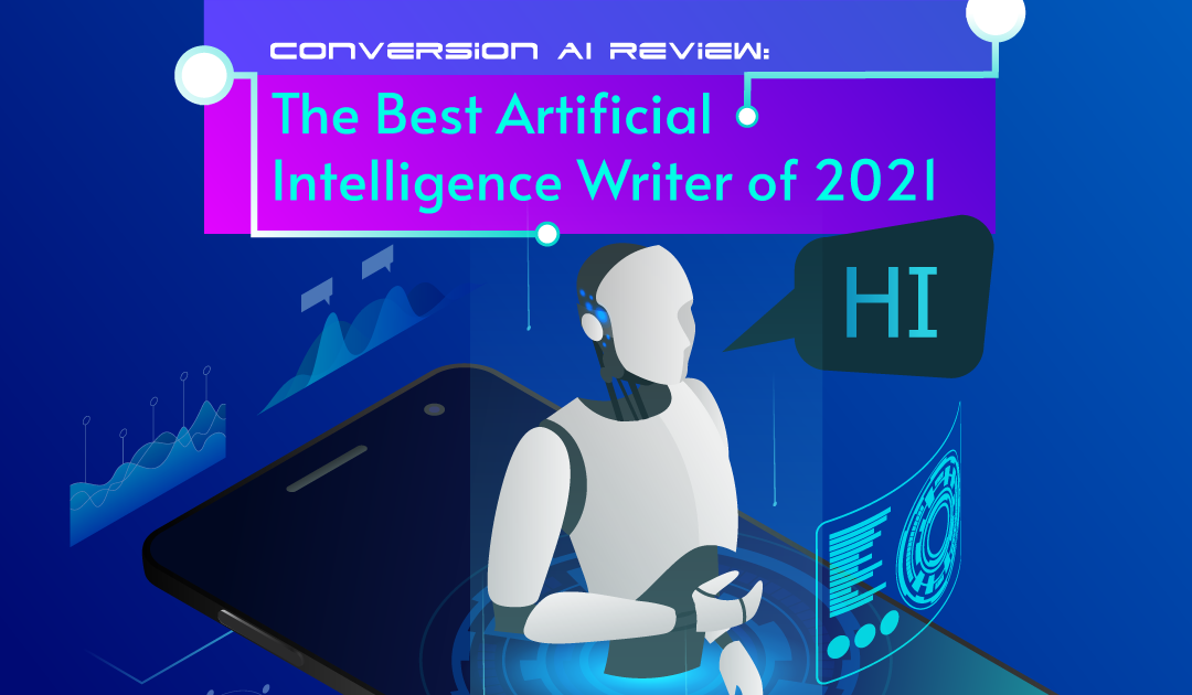 Conversion AI Review: The Best Artificial Intelligence Writer of 2022 (Jasper AI)