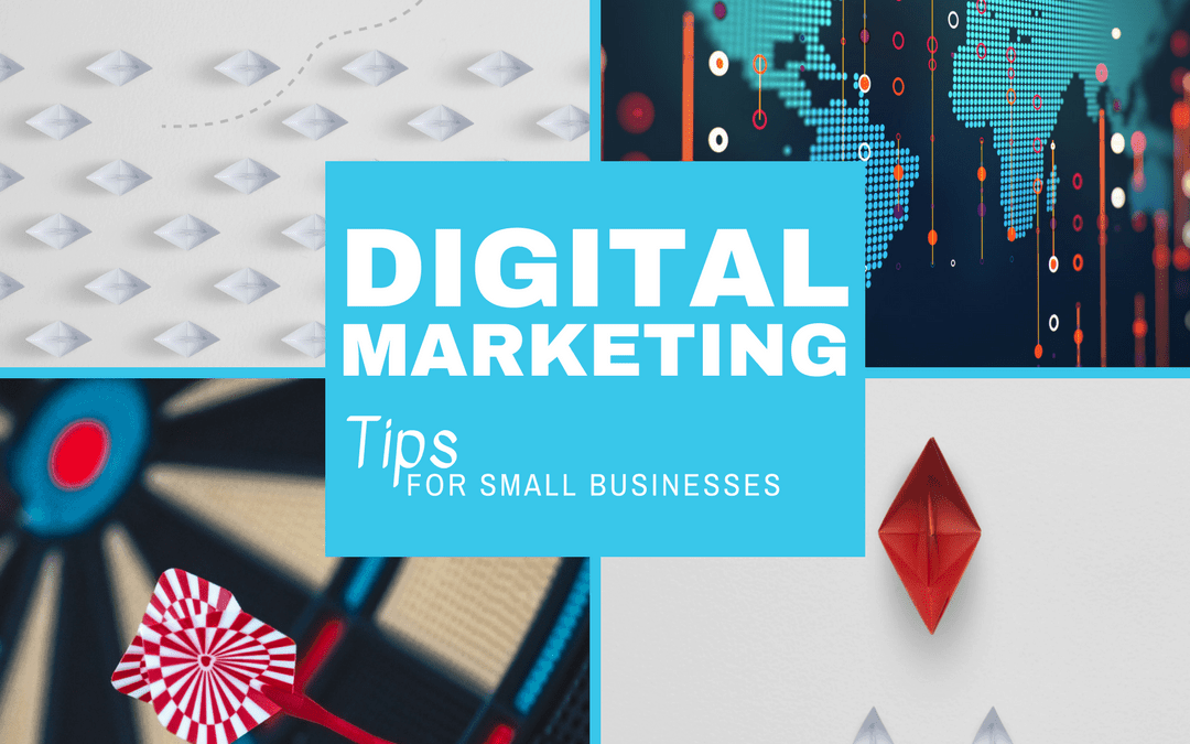Digital Marketing Tips For Small Businesses