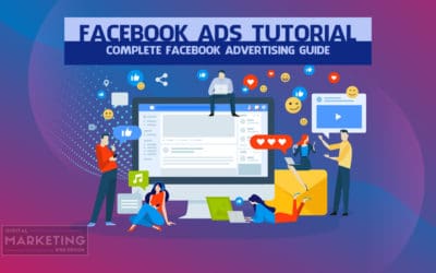 Facebook Ads Tutorial – Complete Facebook Advertising Guide