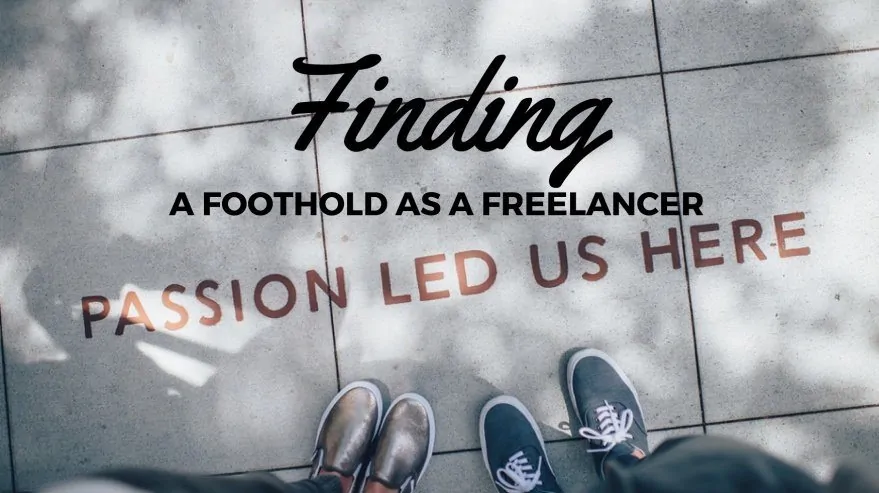 Finding a Foothold as a Freelancer
