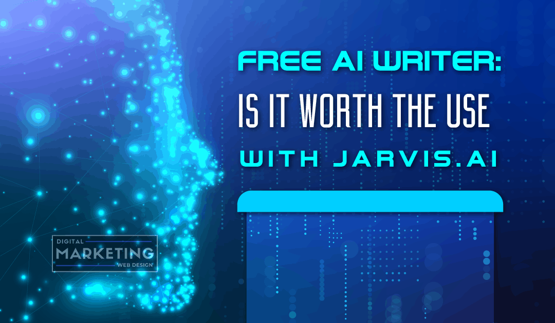 Free AI Writer: Is it worth the use with Jarvis.ai?