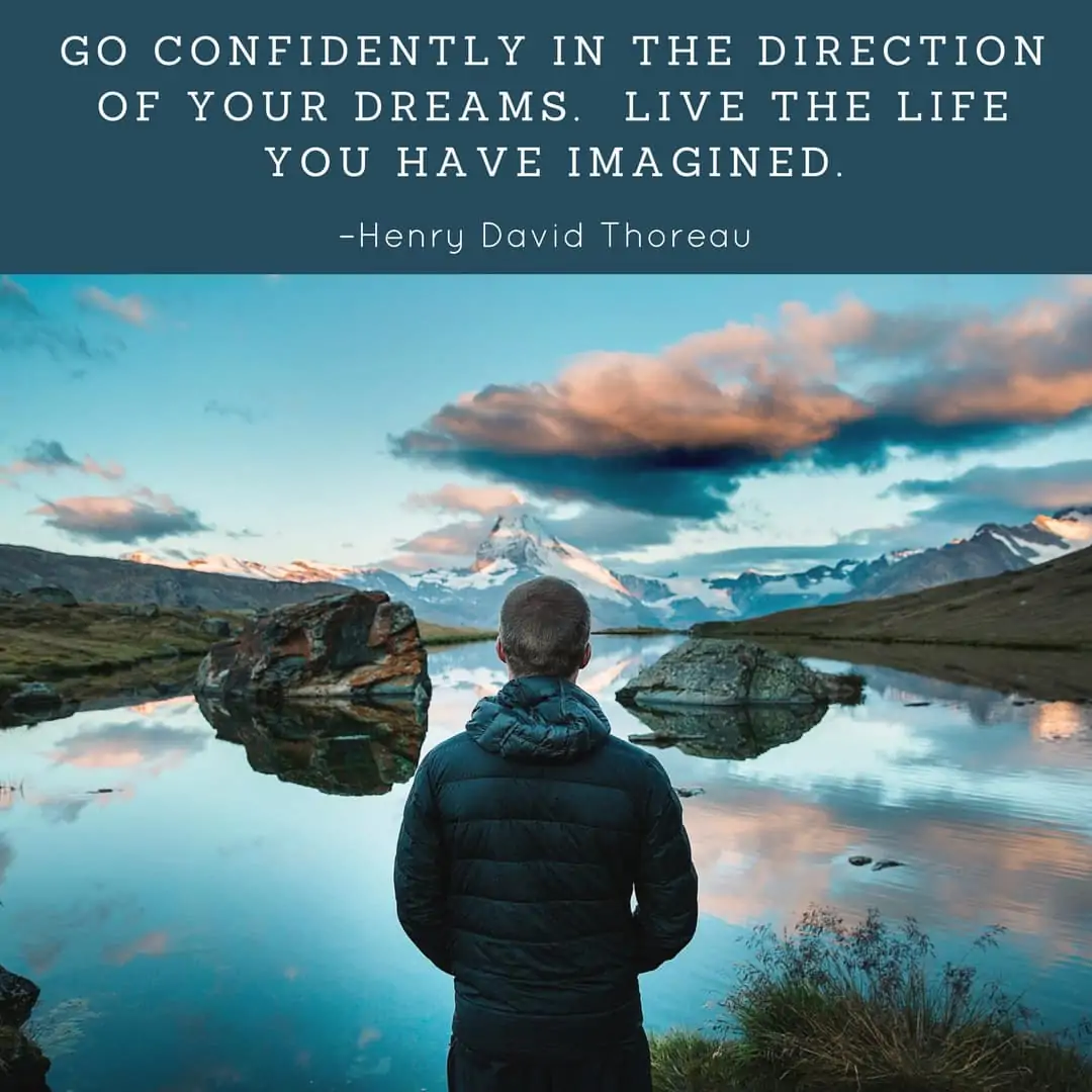 Go Confidently In The Direction Of Your Dreams Live The Life You Have Imagined Henry David Thoreau Digital Marketing Web Design