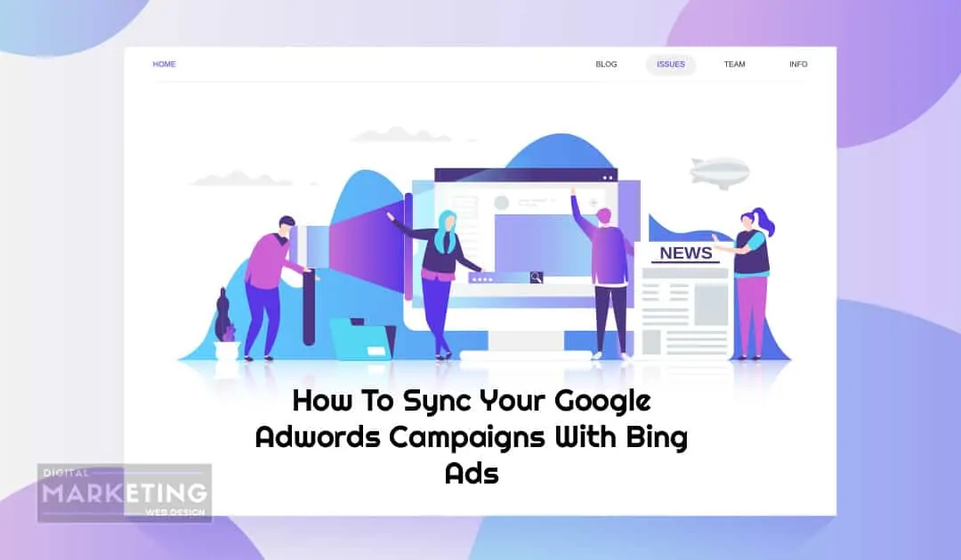 How To Sync Your Google Adwords Campaigns With Bing Ads