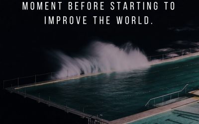 How wonderful it is that nobody need wait a single moment before starting to improve the world. –Anne Frank