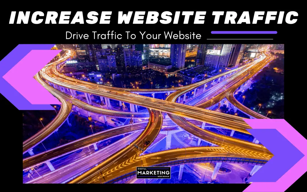 Increase Website Traffic – Drive Traffic To Your Website
