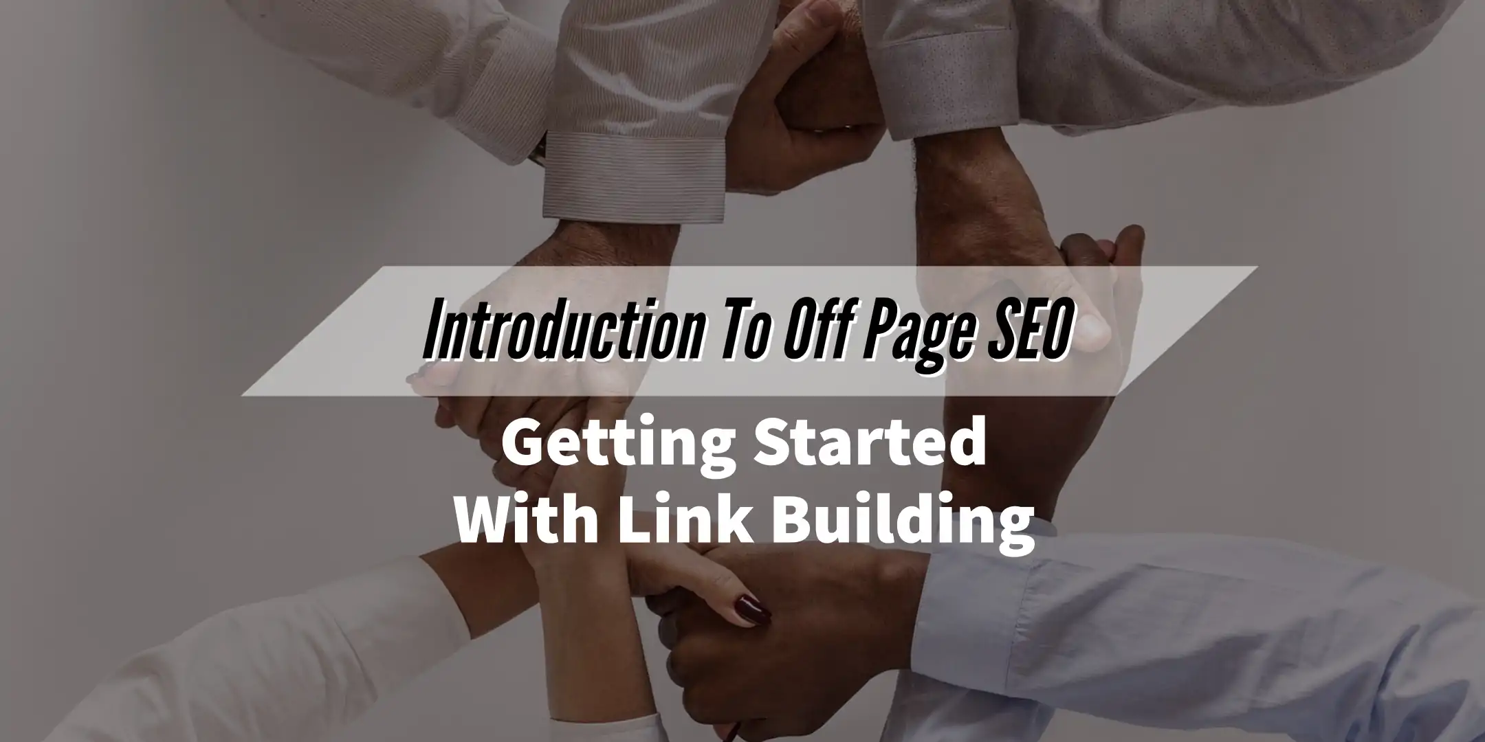 Introduction-To-Off-Page-SEO-Getting-Started-With-Link-Building