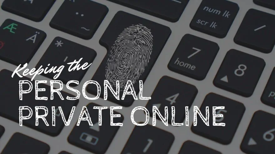Keeping the Person Private Online