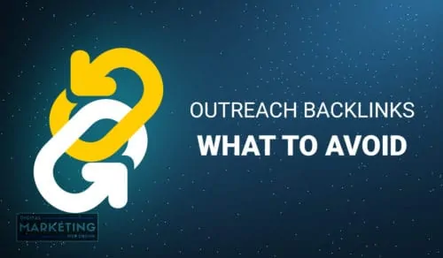 Outreach Backlinks - What To Avoid - Outreach Link Building Opportunities