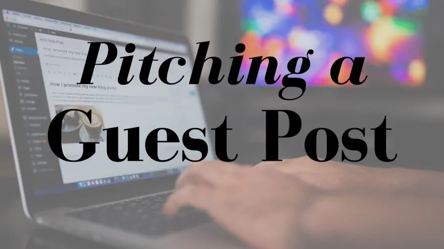 Pitching a Guest Post