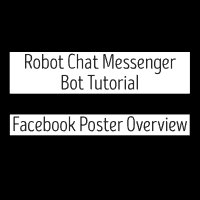 Robot Chat Messenger Bot Tutorial - Facebook Poster Overview