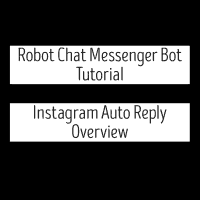 Robot Chat Messenger Bot Tutorial - Instagram Auto Reply Overview