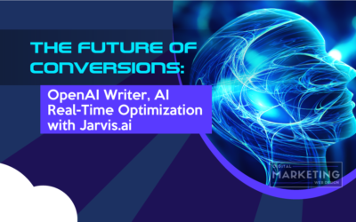 The Future of Conversions: OpenAI Writer, AI Real-Time Optimization with Jarvis.ai (Jasper AI)