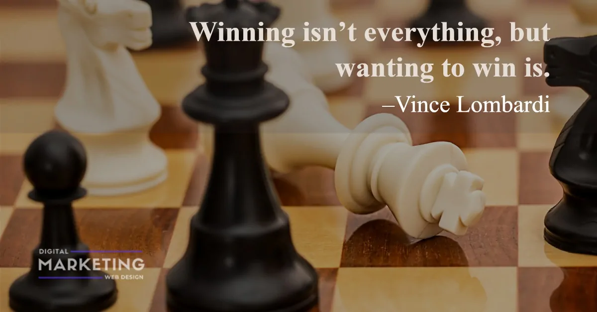 Winning isn’t everything, but wanting to win is - Vince Lombardi 1