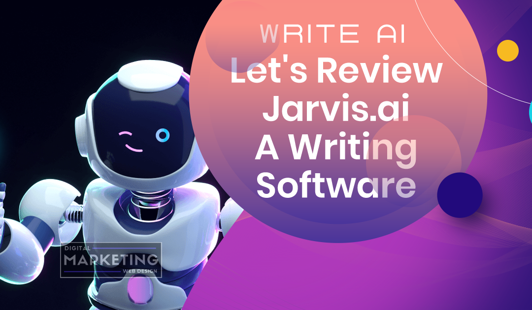 Write AI – Let’s Review Jasper AI A Writing Software